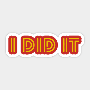 I did it Sticker